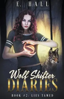 Diarios de un cambiaformas lobo: Mentiras domadas - Wolf Shifter Diaries: Lies Tamed