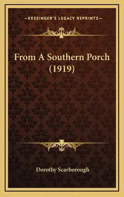 Desde un porche sureño (1919) - From A Southern Porch (1919)