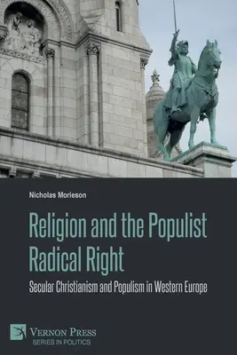 Religión y derecha radical populista: Cristianismo laico y populismo en Europa occidental - Religion and the Populist Radical Right: Secular Christianism and Populism in Western Europe