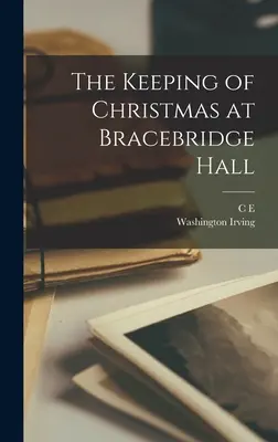 La Navidad en Bracebridge Hall - The Keeping of Christmas at Bracebridge Hall
