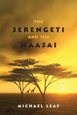 El Serengeti y los Masai - The Serengeti and the Maasai