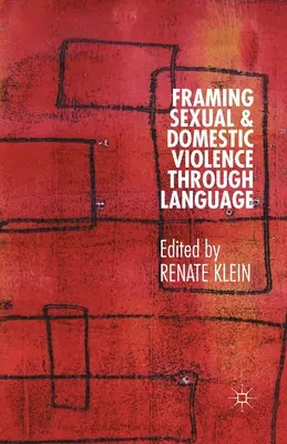 Enmarcar la violencia sexual y doméstica a través del lenguaje - Framing Sexual and Domestic Violence Through Language