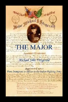 The Major - Michael John Fitzgerald - De inmigrante a oficial del ejército de combate indio - The Major - Michael John Fitzgerald - From Immigrant to Officer in the Indian Fighting Army