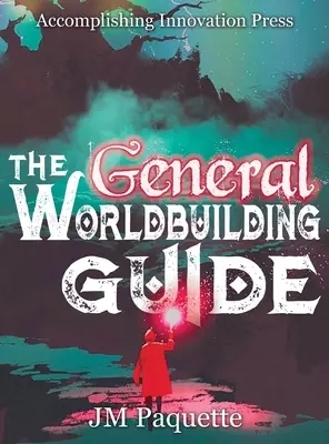 Guía general de construcción del mundo - The General Worldbuilding Guide