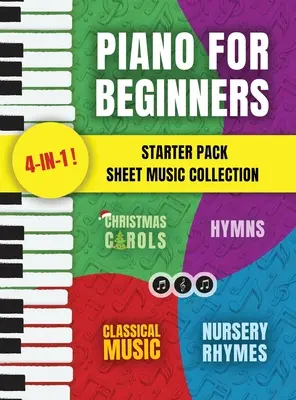 Piano para principiantes Starter Pack Colección de partituras: Piano Songbook for Kids and Adults with Lessons on Reading Notes and Nursery Rhymes, Christma - Piano for Beginners Starter Pack Sheet Music Collection: Piano Songbook for Kids and Adults with Lessons on Reading Notes and Nursery Rhymes, Christma