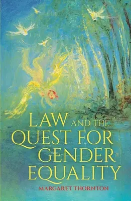 El Derecho y la búsqueda de la igualdad de género - Law and the Quest for Gender Equality