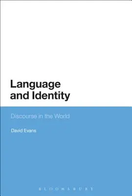 Lengua e identidad: Discurso en el mundo - Language and Identity: Discourse in the World