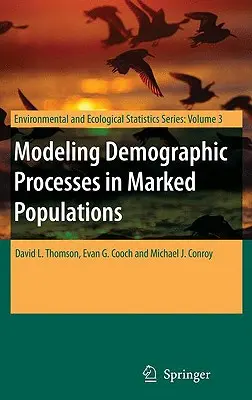 Modelización de procesos demográficos en poblaciones marcadas - Modeling Demographic Processes in Marked Populations