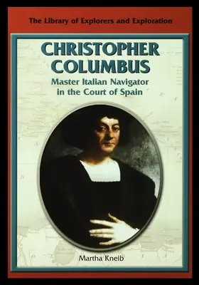 Cristóbal Colón: El maestro navegante italiano en la corte de España - Christopher Columbus: Master Italian Navigator in the Court of Spain