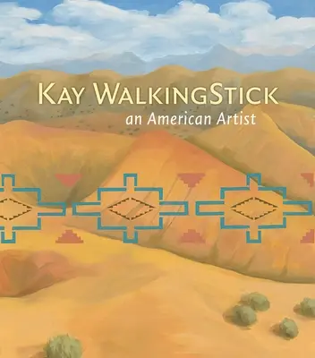 Kay Walkingstick Un artista americano - Kay Walkingstick: An American Artist