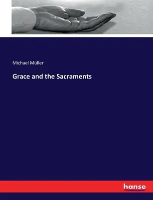 La gracia y los sacramentos - Grace and the Sacraments