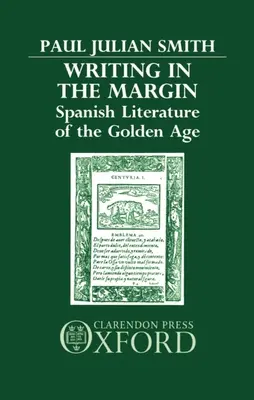 Escribir al margen: Literatura española del Siglo de Oro - Writing in the Margin: Spanish Literature of the Golden Age