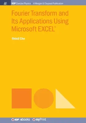 Transformada de Fourier y sus aplicaciones con Microsoft EXCEL(R) - Fourier Transform and Its Applications Using Microsoft EXCEL(R)