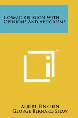 Religión cósmica con opiniones y aforismos - Cosmic Religion With Opinions And Aphorisms