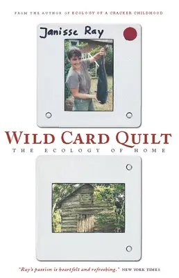 Wild Card Quilt: La ecología del hogar - Wild Card Quilt: The Ecology of Home