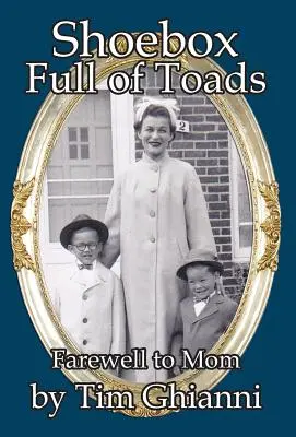 Una caja de zapatos llena de sapos: Adiós a mamá - Shoebox Full of Toads: Farewell to Mom