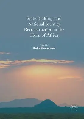 Construcción del Estado y reconstrucción de la identidad nacional en el Cuerno de África - State Building and National Identity Reconstruction in the Horn of Africa