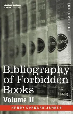 Bibliografía de los libros prohibidos - Volumen II - Bibliography of Forbidden Books - Volume II