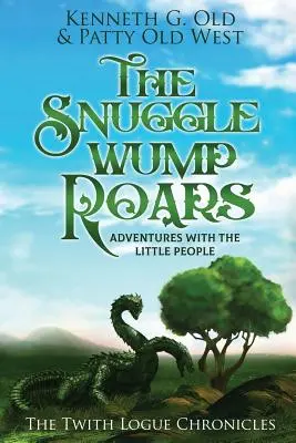 Los rugidos de SnuggleWump: Crónicas de Twith Logue - The SnuggleWump ROARS: The Twith Logue Chronicles