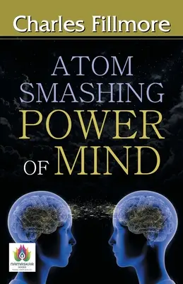 El poder atómico de la mente - Atom-Smashing Power of Mind