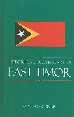 Diccionario histórico de Timor Oriental - Historical Dictionary of East Timor