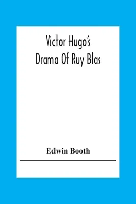 Victor Hugos Drama von Ruy Blas - Victor Hugo'S Drama Of Ruy Blas