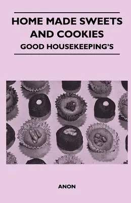 Dulces y galletas caseros - Good Housekeeping's - Home Made Sweets and Cookies - Good Housekeeping's