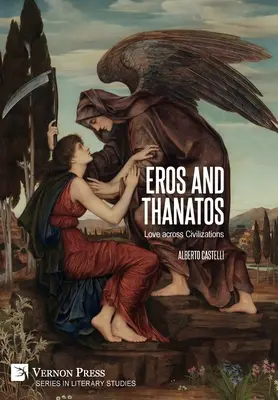 Eros y Tánatos. El amor a través de las civilizaciones - Eros and Thanatos. Love across Civilizations