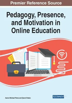 Pedagogía, presencia y motivación en la educación en línea - Pedagogy, Presence, and Motivation in Online Education