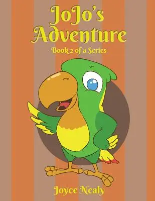 La aventura de Jo Jo: Libro 2 de una serie - Jo Jo's Adventure: Book 2 of a Series