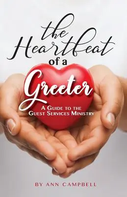 El latido de un recepcionista: Guía para el ministerio de atención al huésped - The Heartbeat of a Greeter: A Guide to the Guest Services Ministry
