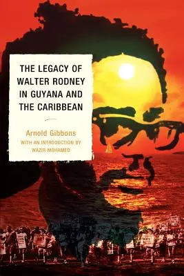 El legado de Walter Rodney en Guyana y el Caribe - The Legacy of Walter Rodney in Guyana and the Caribbean