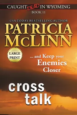 Charla cruzada: Letra grande (Atrapado sin salida en Wyoming, Libro 11) - Cross Talk: Large Print (Caught Dead in Wyoming, Book 11)