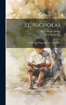 San Nicolás: Revista ilustrada para jóvenes - St. Nicholas: An Illustrated Magazine for Young Folks