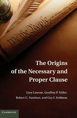 Los orígenes de la cláusula de necesidad y propiedad - The Origins of the Necessary and Proper Clause