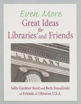 Más ideas geniales para bibliotecas y amigos - Even More Great Ideas for Libraries and Friends