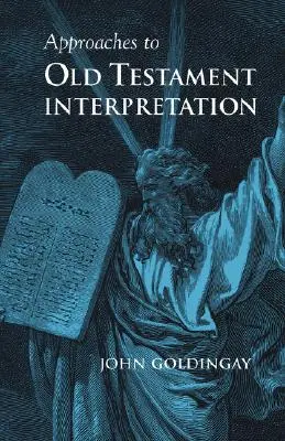 Enfoques para la interpretación del Antiguo Testamento - Approaches to Old Testament Interpretation