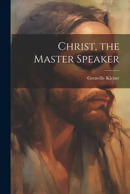 Cristo, el Maestro Orador - Christ, the Master Speaker