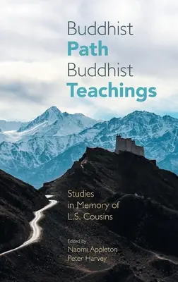 Camino budista, enseñanzas budistas: Estudios en memoria de L.S. Cousins - Buddhist Path, Buddhist Teachings: Studies in Memory of L.S. Cousins