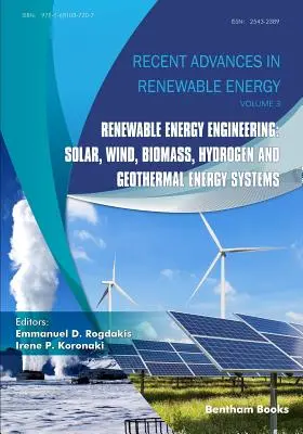 Ingeniería de Energías Renovables: Sistemas de energía solar, eólica, biomasa, hidrógeno y geotérmica - Renewable Energy Engineering: Solar, Wind, Biomass, Hydrogen and Geothermal Energy Systems