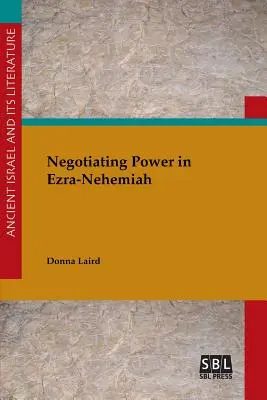 La negociación del poder en Esdras-Nehemías - Negotiating Power in Ezra-Nehemiah