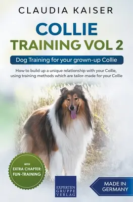 Collie Adiestramiento Vol 2: Adiestramiento de su Collie adulto - Collie Training Vol 2: Dog Training for Your Grown-up Collie