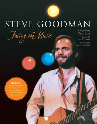 Steve Goodman Facing the Music [Con código de acceso] - Steve Goodman: Facing the Music [With Access Code]
