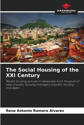 La vivienda social del siglo XXI - The Social Housing of the XXI Century