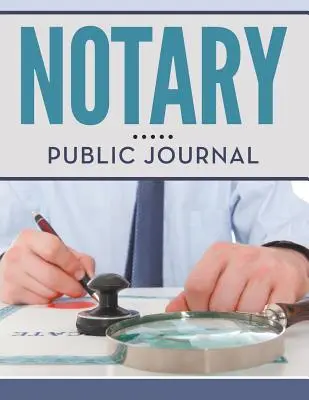 Diario del notario - Notary Public Journal