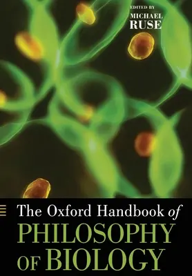 El Manual Oxford de Filosofía de la Biología - The Oxford Handbook of Philosophy of Biology