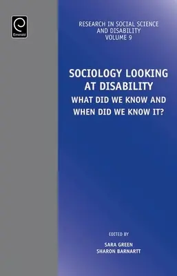 La sociología ante la discapacidad: ¿Qué sabíamos y cuándo lo supimos? - Sociology Looking at Disability: What Did We Know and When Did We Know It?