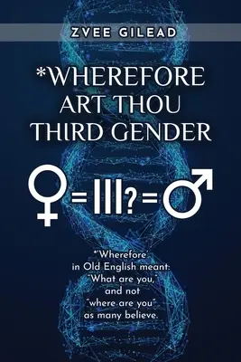 ¿Por qué el tercer género? - Wherefore Art Thou Third Gender?