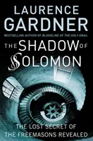 La sombra de Salomón: El Secreto Perdido de los Francmasones Revelado - The Shadow of Solomon: The Lost Secret of the Freemasons Revealed