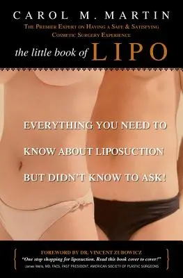 El pequeño libro de la liposucción: Todo lo que necesita saber sobre la liposucción pero no sabía preguntar - The Little Book of Lipo: Everything You Need to Know About Liposuction but Didn't Know to Ask